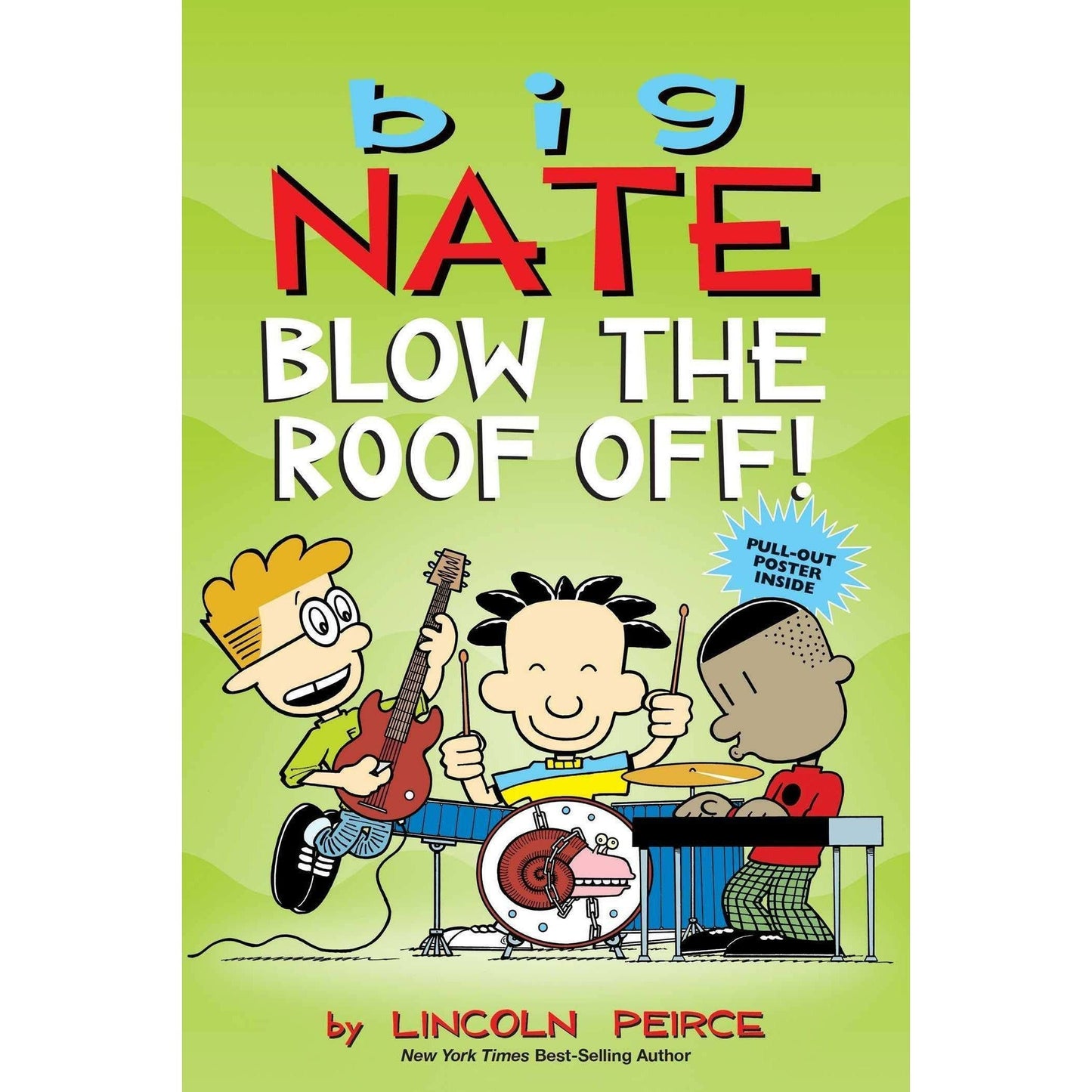 Big Nate: Blow the Roof Off!