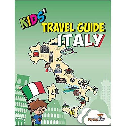 Kids' Travel Guide - Italy: The fun way to discover Italy - especially for kids