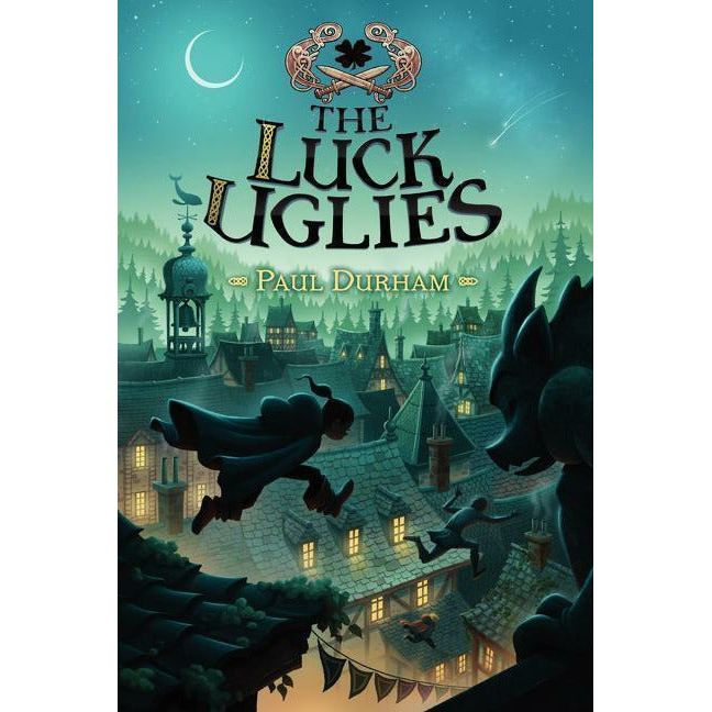 The Luck Uglies #1: The Luck Uglies