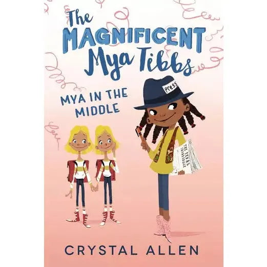 The Magnificent Mya Tibbs: Mya in the Middle