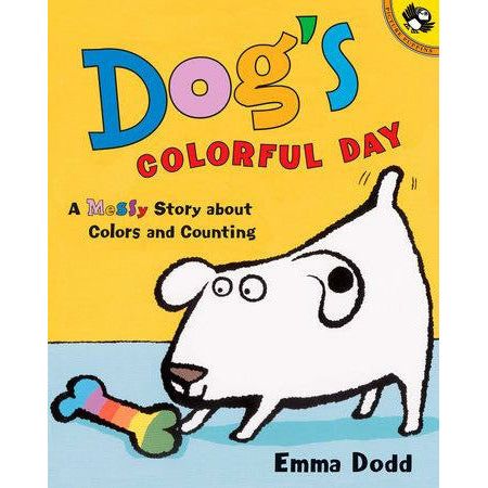 Dog's Colorful Day: A Messy Story About Colors and Counting