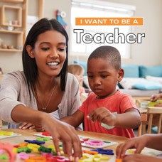 I Want to be a Teacher
