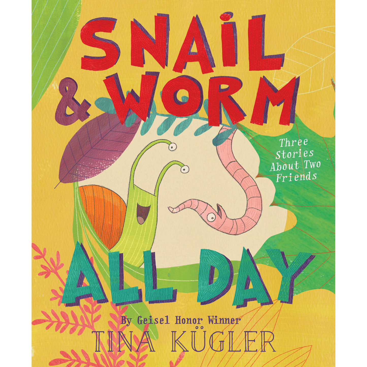 Snail and Worm All Day - Hardcover