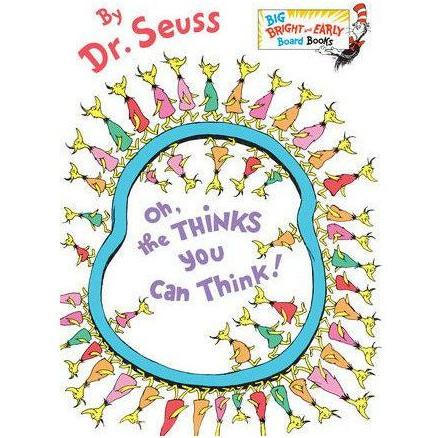 Oh, The Thinks You Can Think! - Board Book