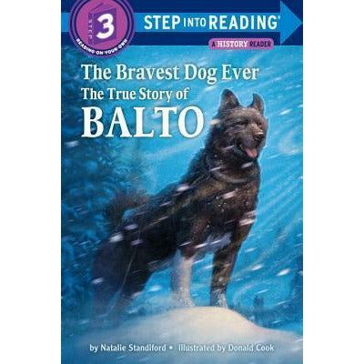 The Bravest Dog Ever: The True Story of Balto