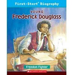 First-Start Biography: Young Frederick Douglass