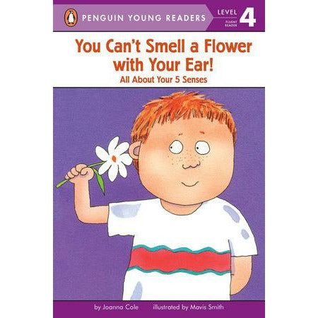You Can’t Smell a Flower with Your Ear!