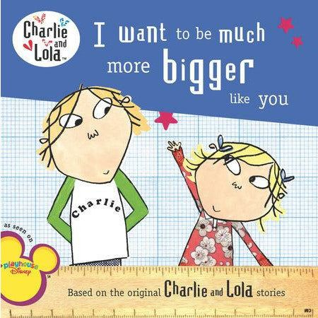 I Want to be Much More Bigger Like You