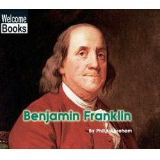 Welcome Books-Real People: Benjamin Franklin