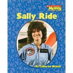 Scholastic News Nonfiction Readers-Biographies: Sally Ride