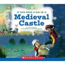 If You Were a Kid in a Medieval Castle