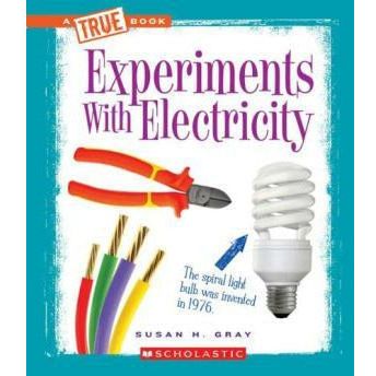A True Book- Experiments with Electricity