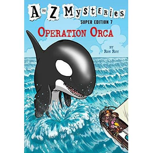 A to Z Mysteries Super Edition #7: Operation Orca