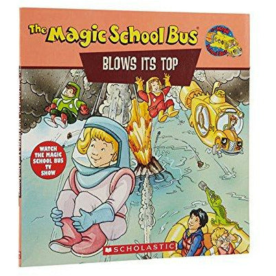 The Magic School Bus Blows Its Top: A Book About Volcanoes