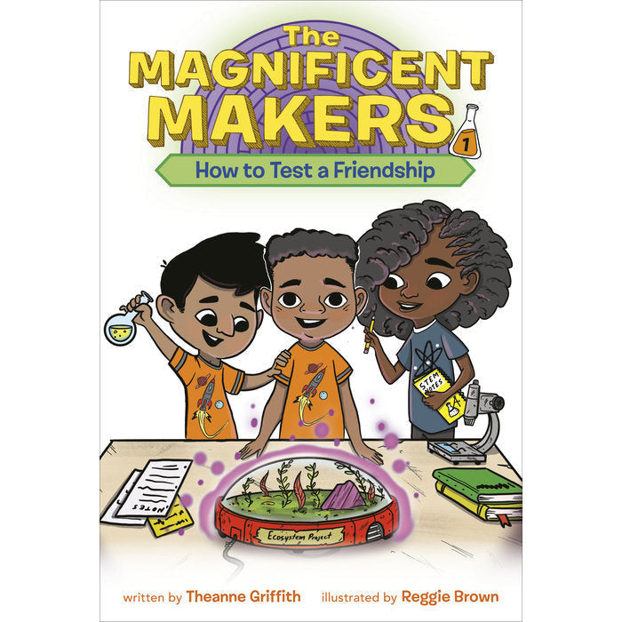 The Magnificent Makers #1: How to Test a Friendship