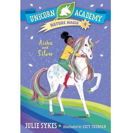 Unicorn Academy Nature Magic #4: Aisha and Silver