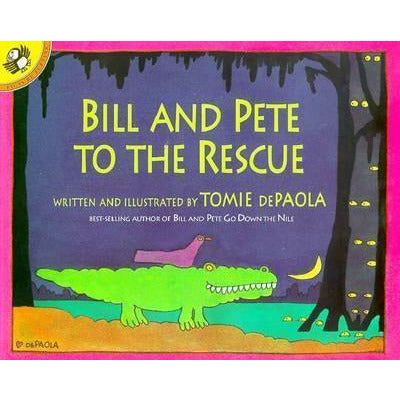 Bill and Pete to the Rescue