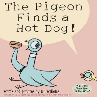 The Pigeon Finds a Hot Dog! - Hardcover