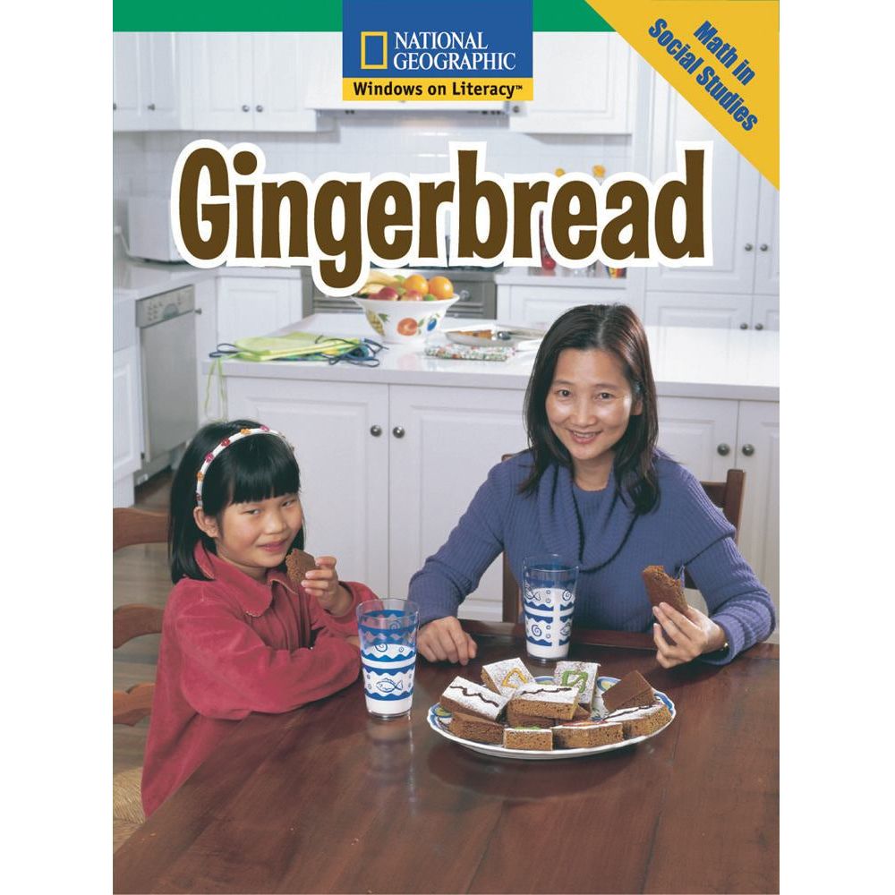 National Geographic: Windows on Literacy: Gingerbread