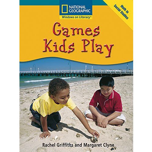 National Geographic: Windows on Literacy: Games Kids Play