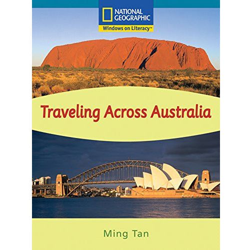 National Geographic: Windows on Literacy: Traveling Across Australia