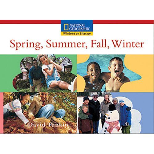 National Geographic: Windows on Literacy Spring, Summer, Fall, Winter