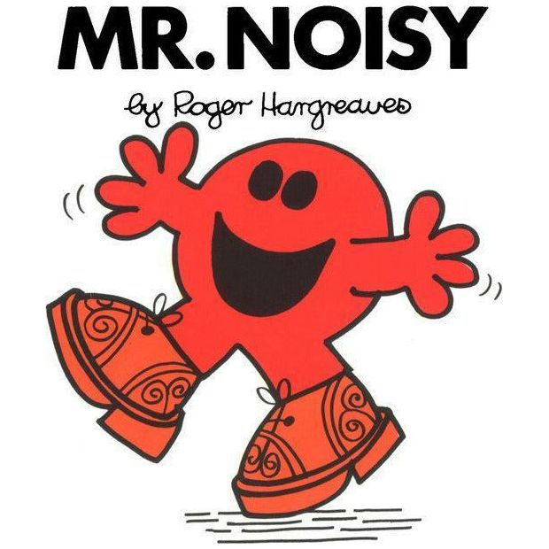 Mr. Noisy