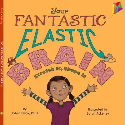 Your Fantastic, Elastic Brain
