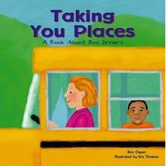 Taking You Places: A Book About Bus Drivers