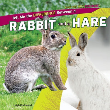 Tell Me the Difference Between a Rabbit and a Hare