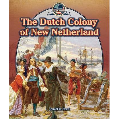 The Dutch Colony of New Netherland