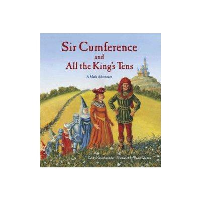 Sir Cumference and All the King's Tens - Hardcover