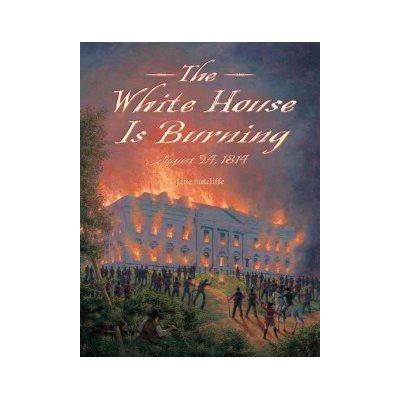 The White House Is Burning - Hardcover