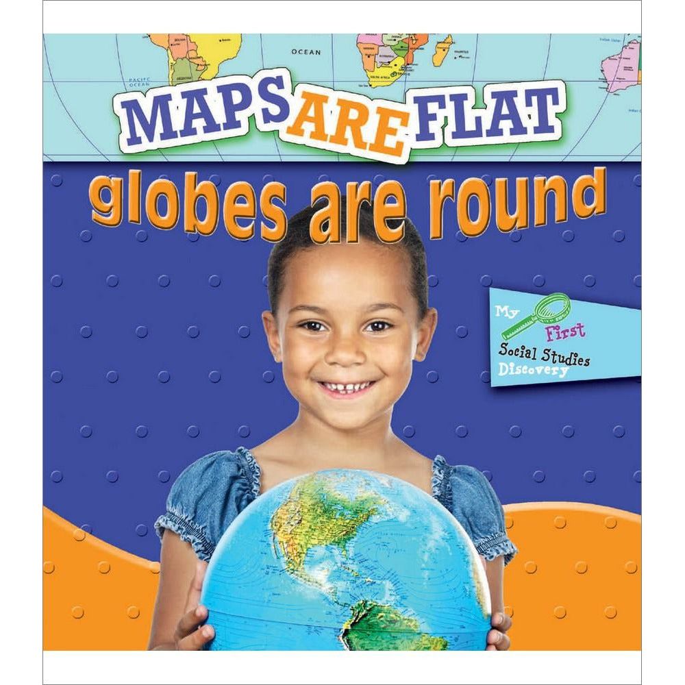 Maps Are Flat, Globes Are Round