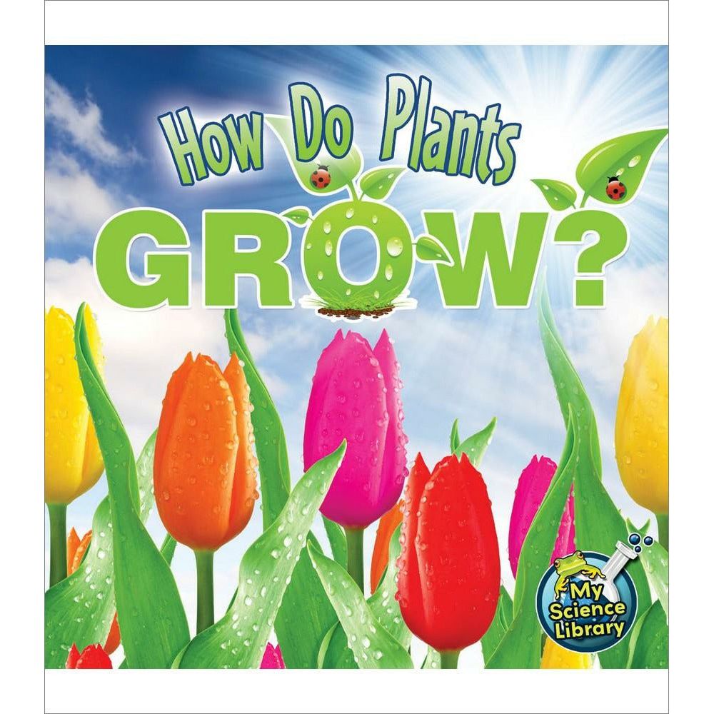 How Do Plants Grow?