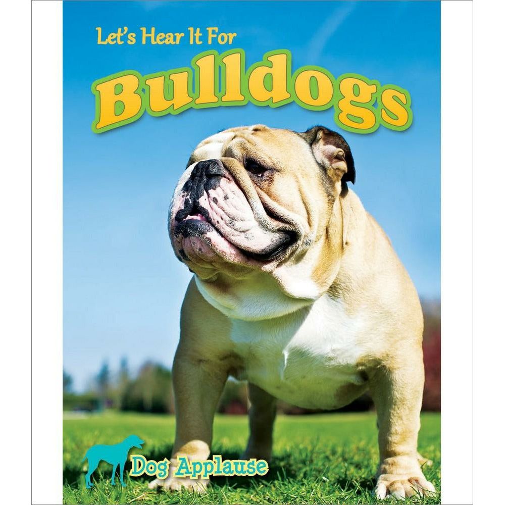Let's Hear It For Bulldogs