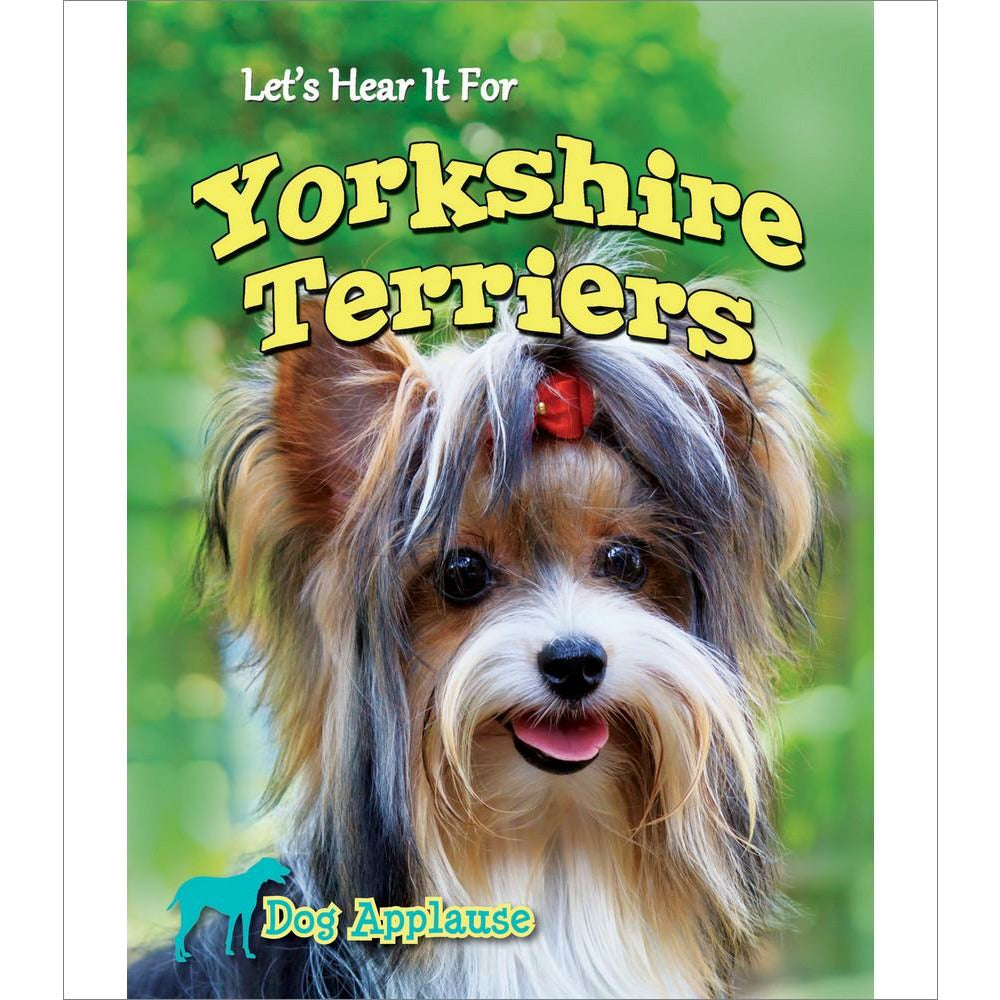 Let's Hear It For Yorkshire Terriers