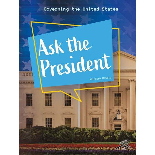 Ask the President
