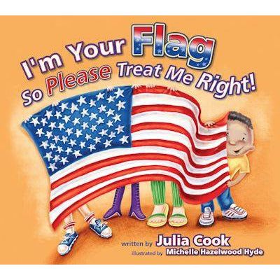 I’m Your Flag, So Please Treat Me Right!