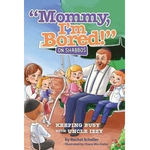 Mommy, I'm Bored! On Shabbos