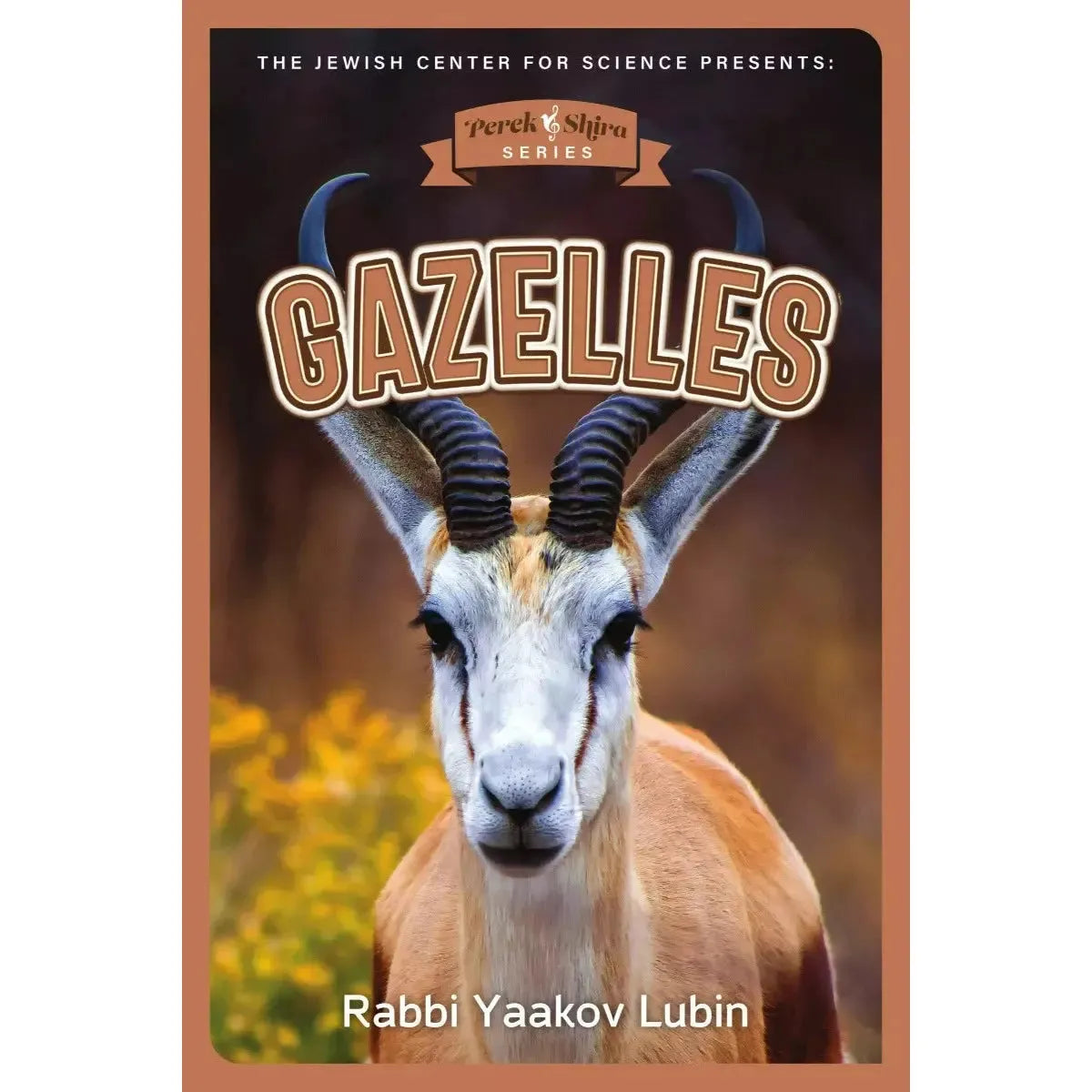 PEREK SHIRA SERIES - GAZELLES