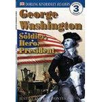George Washington: Soldier, Hero, President