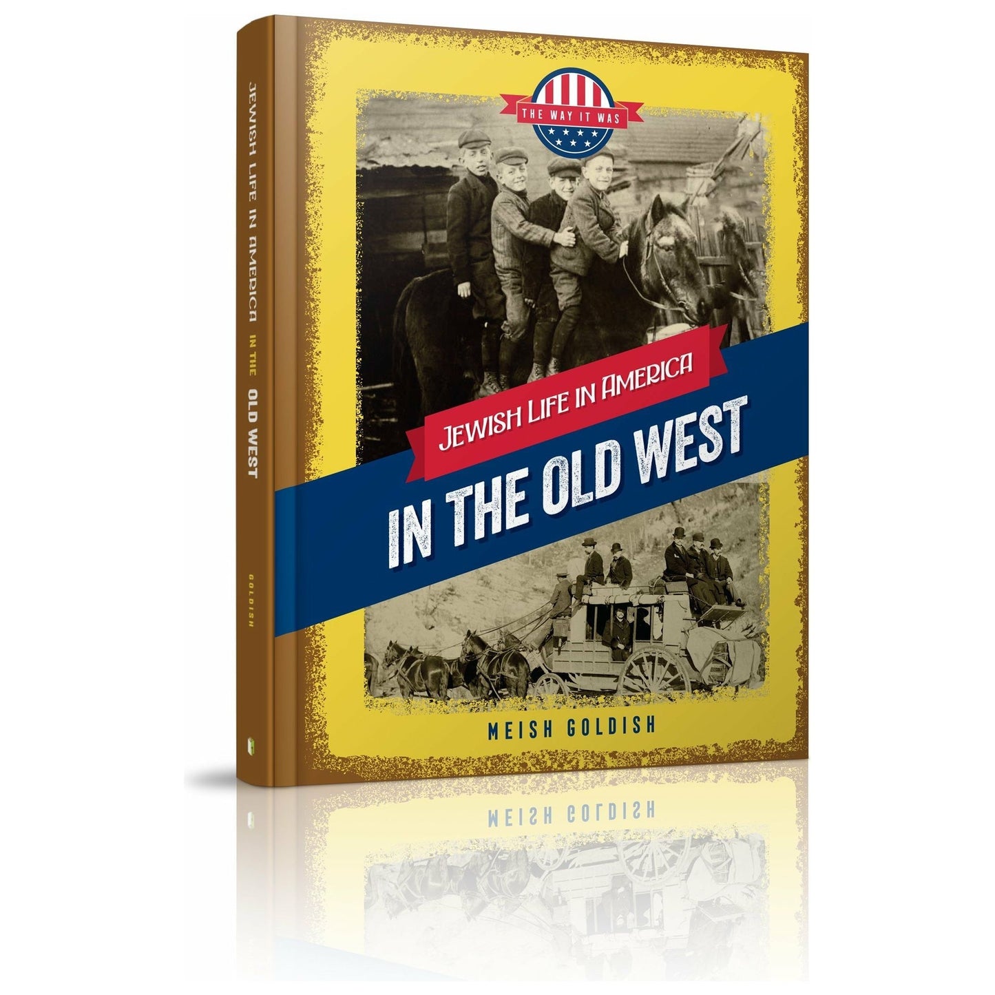 Jewish Life in America: In the Old West - 9781614653240 - Menucha Publishers Inc.