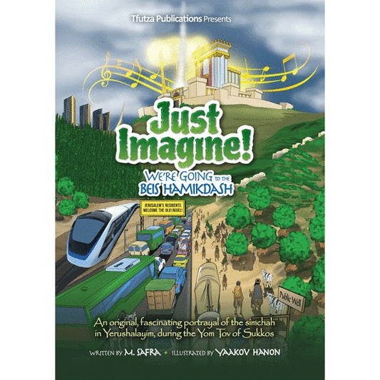 Just Imagine! Were Going To The Beis Hamikdash - Ibs - Menucha Classroom Solutions