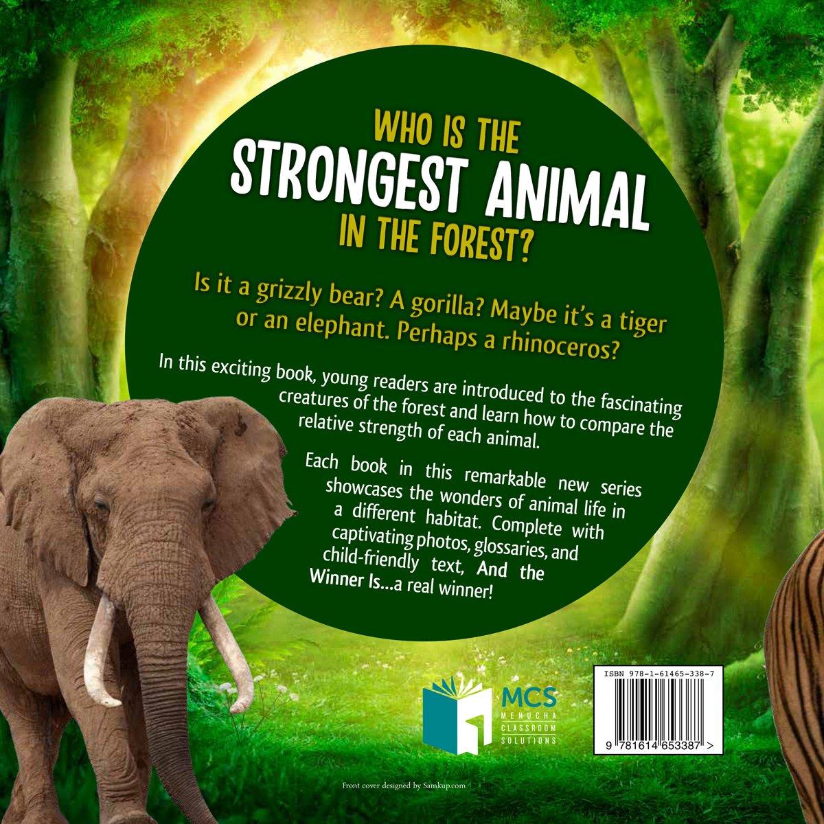 And the Winner Is...Who Is the Strongest Animal in the Forest?