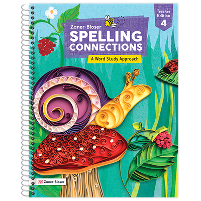 Spelling Connections: A Word Study Approach Grade 4 Teacher Edition