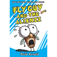 Fly Guy #18: Fly Guy and the Alienzz