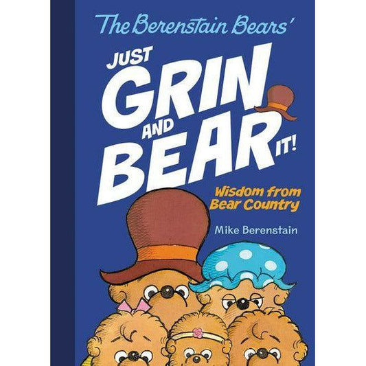 The Berenstain Bears Just Grin and Bear It!