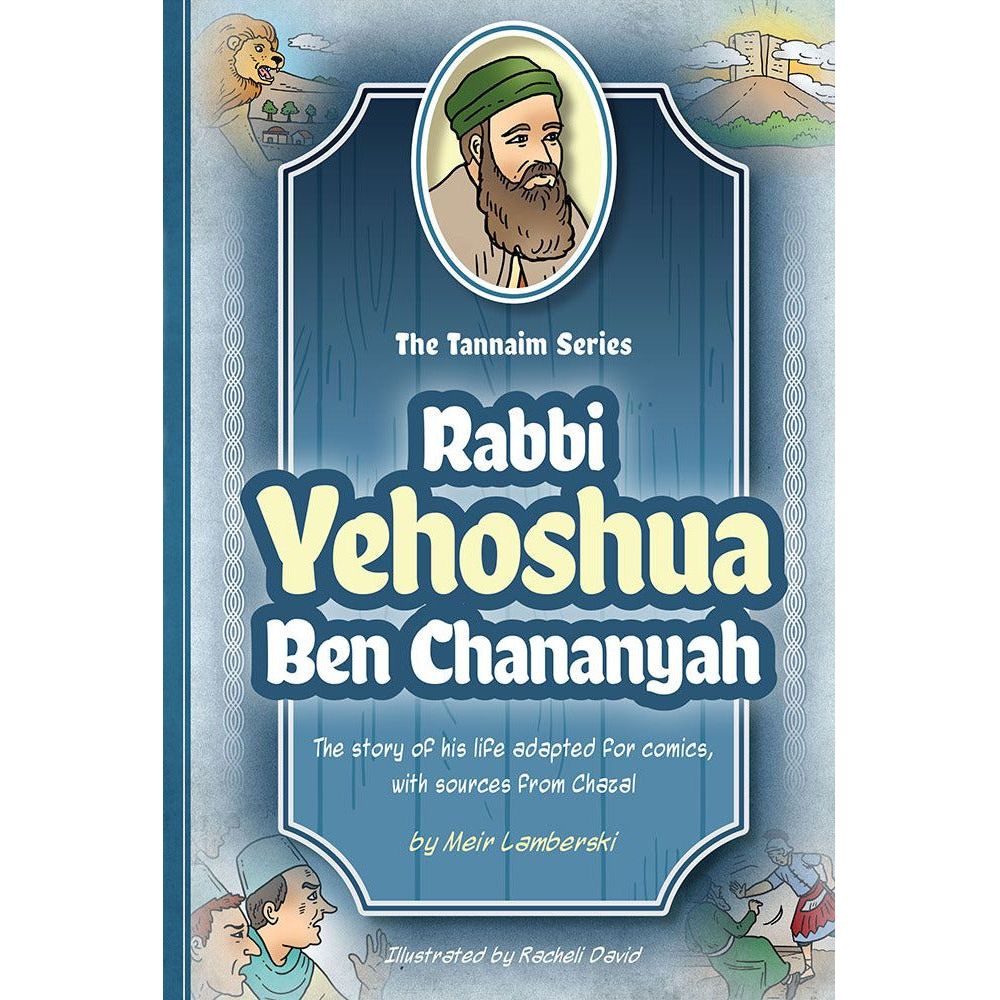 Tannaim Series: Rabbi Yehoshua Ben Chananyah