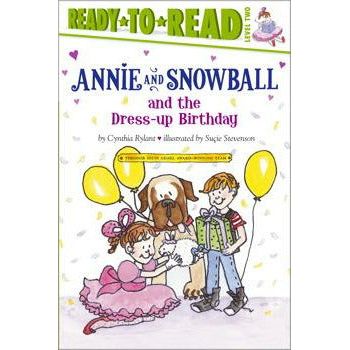 Annie And Snowball And The Dress-Up Birthday